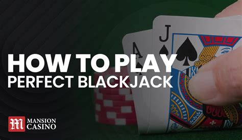 joaca blackjack perfect|How to Play Perfect Blackjack (2024 updated) .